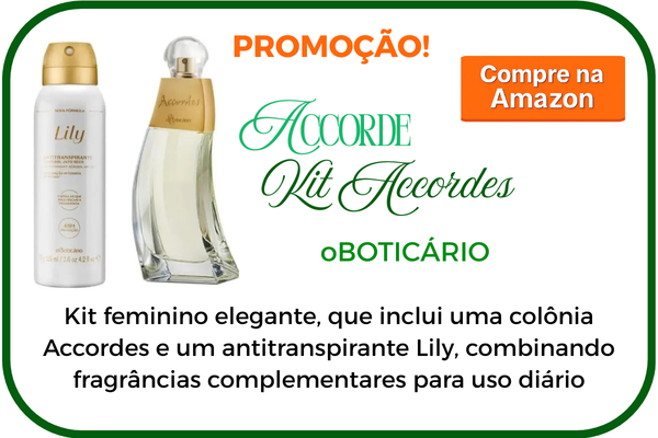 Imagem mostra o kit do Boticário com um perfume Accordes e um desodorante Lily.