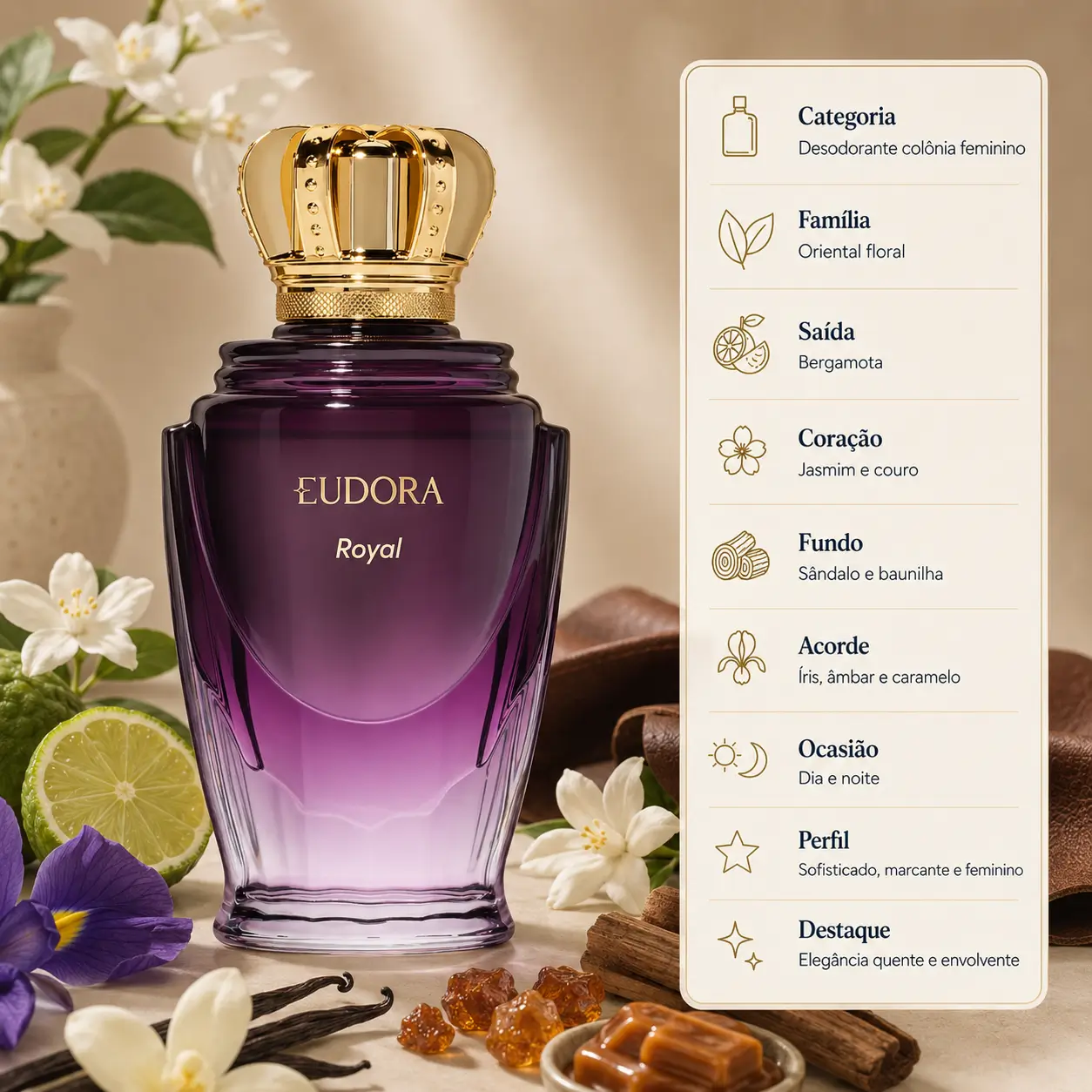 Eudora Royal em imagem 500x500 com frasco do perfume ao lado de bergamota, jasmim, couro, sândalo, baunilha e âmbar